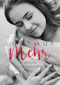 Lust auf mehr - Ursula Schneiderwind - E-Book
