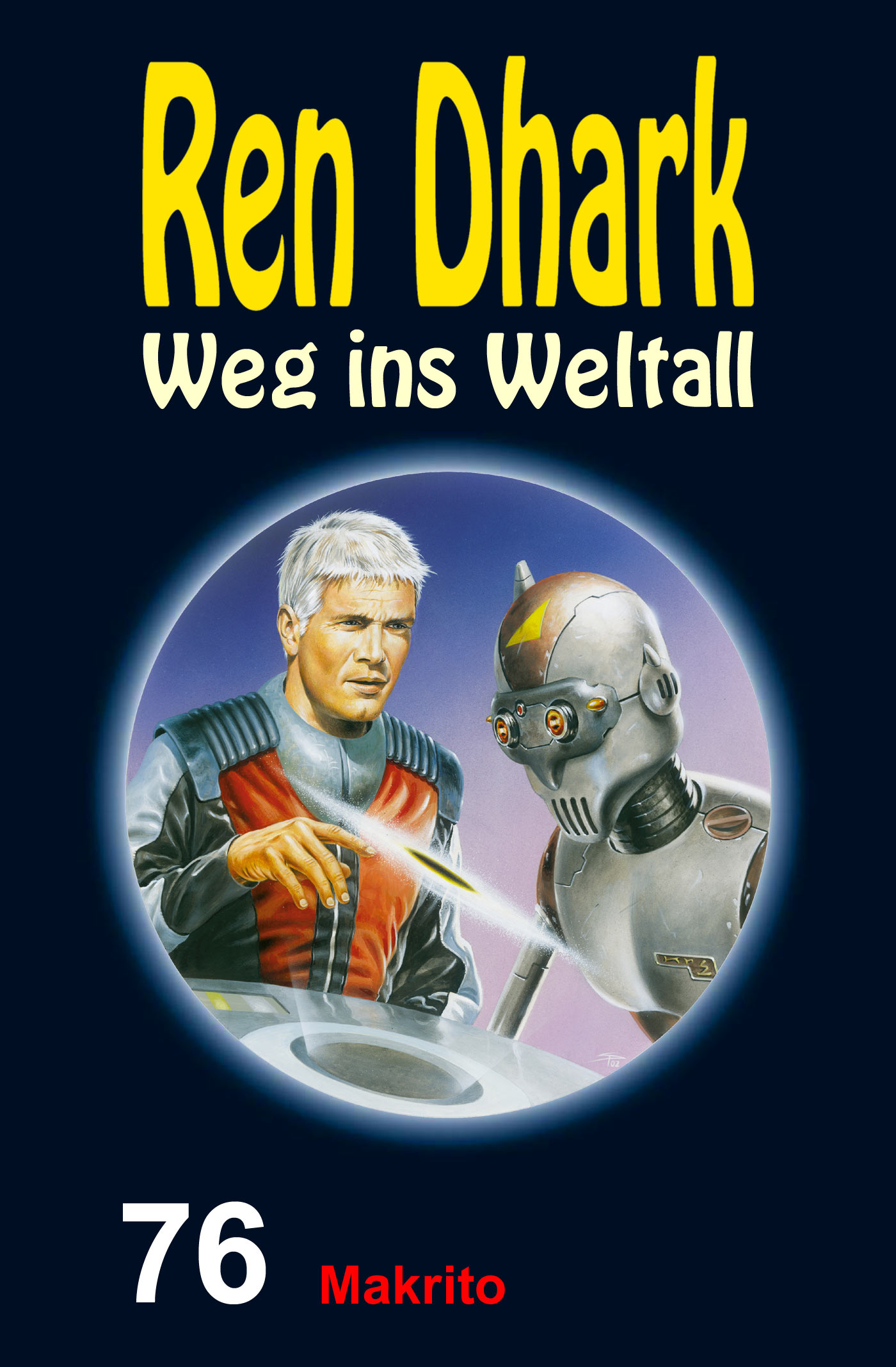 Ren Dhark – Weg ins Weltall 76: Makrito - Jan Gardemann - E-Book