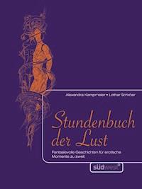 Stundenbuch der Lust - Alexandra Kampmeier - E-Book