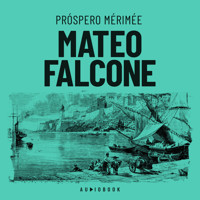 Mateo Falcone (Completo) - Próspero Merimeé - Hörbuch