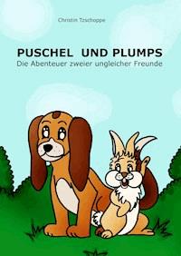 Puschel und Plumps - Christin Tzschoppe - E-Book