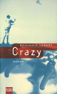 Crazy - Benjamin Lebert - E-Book