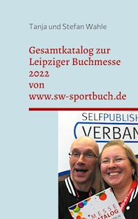 Gesamtkatalog zur Leipziger Buchmesse 2022 von www.sw-sportbuch.de - Tanja Wahle - E-Book