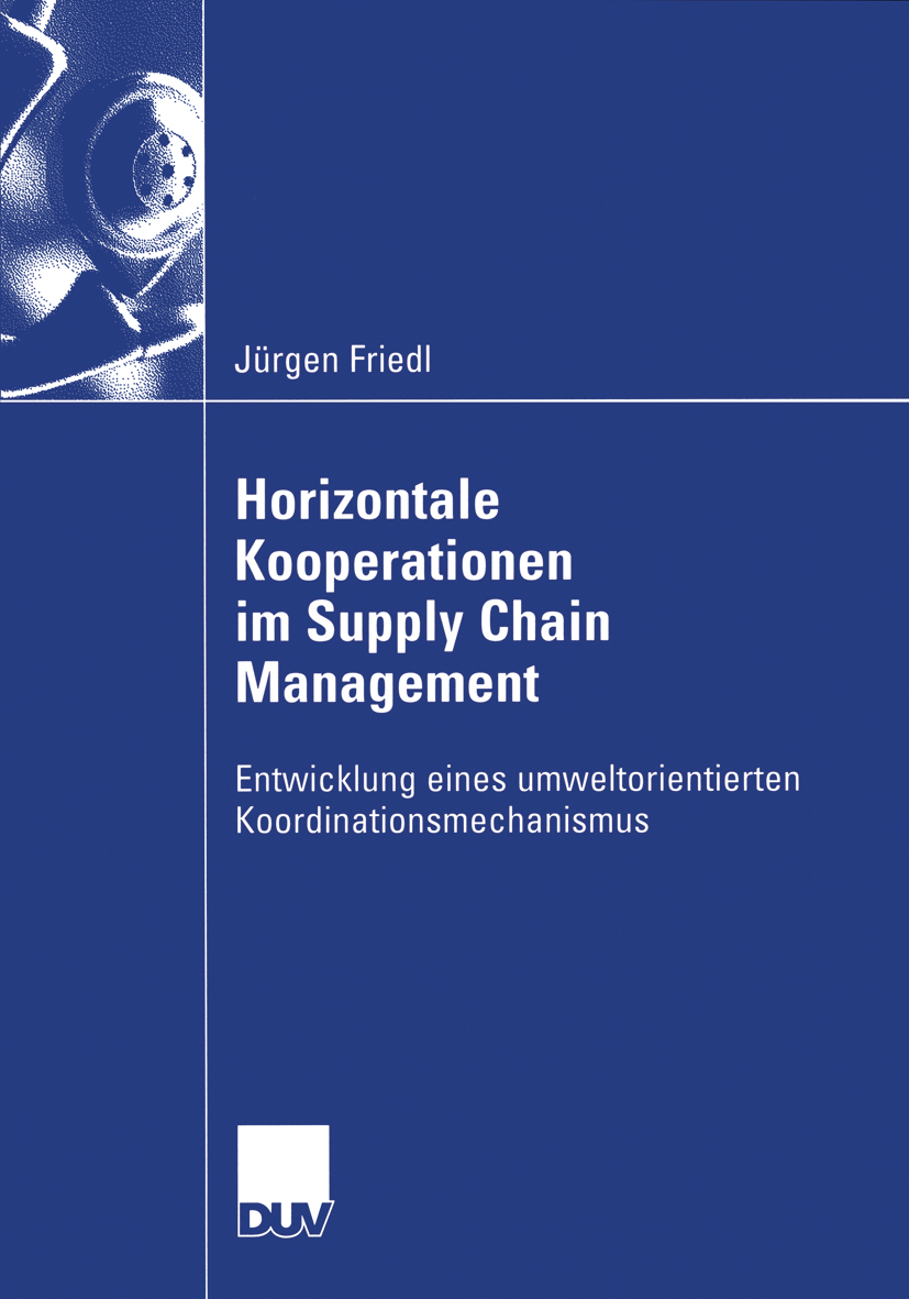 Horizontale Kooperationen im Supply Chain Management - Jürgen Friedl - E-Book