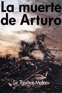 La muerte de Arturo - Sir Thomas Malory - E-Book