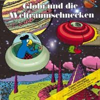 Globi und die Weltraumschnecken -  - Hörbuch