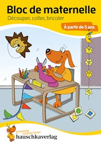 Bloc de maternelle - Découper, coller, bricoler À partir de 5 ans - Ulrike Maier - E-Book