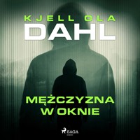 Mężczyzna w oknie - Kjell Ola Dahl - Hörbuch