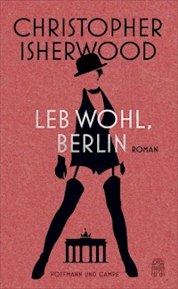 Leb wohl, Berlin - Christopher Isherwood - E-Book