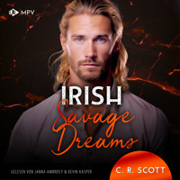 Irish Savage Dreams - Ireland Love, Band 4 (ungekürzt) - C. R. Scott - Hörbuch