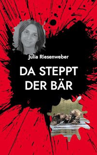 Da steppt der Bär - Julia Riesenweber - E-Book