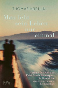 »Man lebt sein Leben nur einmal« - Thomas Hüetlin - E-Book