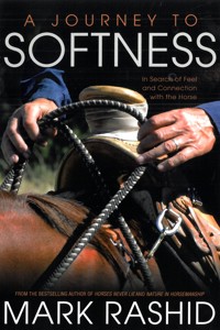 A Journey to Softness - Mark Rashid - E-Book