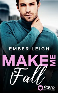 Make Me Fall - Ember Leigh - E-Book