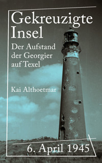 Gekreuzigte Insel - Kai Althoetmar - E-Book