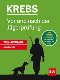 Vor und nach der Jägerprüfung - Teilausgabe Jagdhunde - Herbert Krebs - E-Book