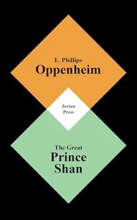 The Great Prince Shan - E. Phillips Oppenheim - E-Book