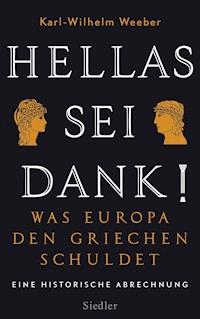 Hellas sei Dank! - Karl-Wilhelm Weeber - E-Book