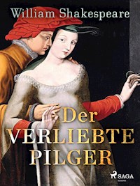 Der verliebte Pilger - William Shakespeare - E-Book