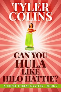 Can You Hula Like Hilo Hattie? - Tyler Colins - E-Book