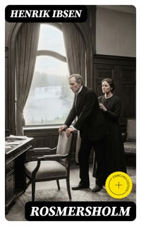 Rosmersholm - Henrik Ibsen - E-Book