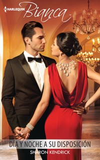 Día y noche a su disposición - Sharon Kendrick - E-Book