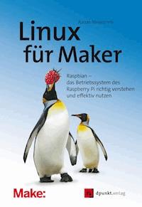 Linux für Maker - Aaron Newcomb - E-Book