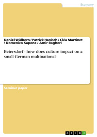 Beiersdorf - how does culture impact on a small German multinational - Daniel Wülbern - E-Book