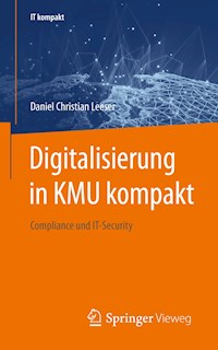 Digitalisierung in KMU kompakt - Daniel Christian Leeser - E-Book