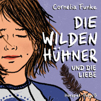 Die Wilden Hühner, Folge 5: Und die Liebe - Cornelia Funke - Hörbuch