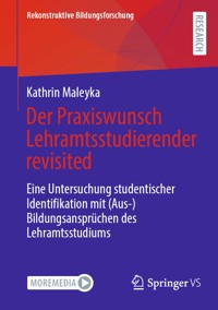 Der Praxiswunsch Lehramtsstudierender revisited - Kathrin Maleyka - E-Book