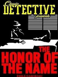 The Honor Of The Name - Emile Gaboriau - E-Book