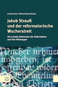 Jakob Strauß und der reformatorische Wucherstreit -  - E-Book