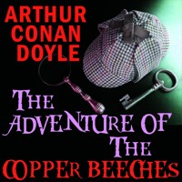 The Adventure of the Copper Beeches - Arthur Conan Doyle - Hörbuch