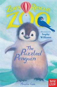 Zoe's Rescue Zoo: Puzzled Penguin - Amelia Cobb - E-Book
