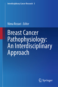 Breast Cancer Pathophysiology: An Interdisciplinary Approach -  - E-Book