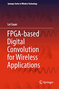 FPGA-based Digital Convolution for Wireless Applications - Lei Guan - E-Book