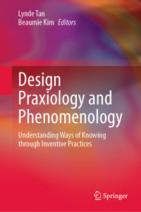 Design Praxiology and Phenomenology -  - E-Book