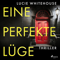 Eine perfekte Lüge (ungekürzt) - Lucie Whitehouse - Hörbuch