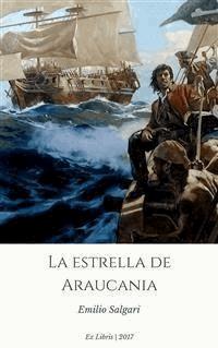 La estrella de Araucania - Emilio Salgari - E-Book