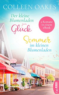 Der kleine Blumenladen zum Glück / Sommer im kleinen Blumenladen - Colleen Oakes - E-Book