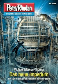 Perry Rhodan 2913: Das neue Imperium - Michael Marcus Thurner - E-Book + Hörbuch
