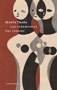Las ceremonias del verano - Marta Traba - E-Book