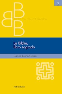 La Biblia, libro sagrado - Carlos Junco Garza - E-Book