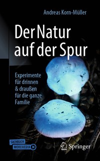 Der Natur auf der Spur - Andreas Korn-Müller - E-Book