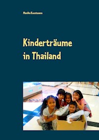 Kinderträume in Thailand - Monika Kunstmann - E-Book