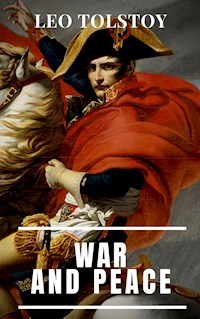 War and Peace - Lev Nikolayevich Tolstoy. - E-Book