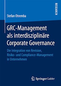 GRC-Management als interdisziplinäre Corporate Governance - Stefan Otremba - E-Book