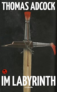 Im Labyrinth - Thomas Adcock - E-Book