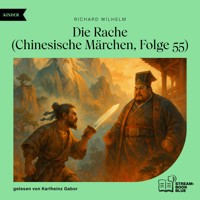Die Rache (Chinesische Märchen, Folge 55) - Richard Wilhelm - Hörbuch